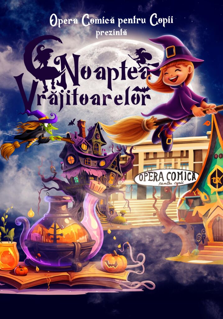 Afișul spectacolului Noaptea Vrăjitoarelor – Opera Comică pentru Copii