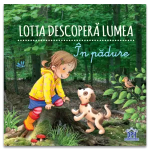 Lotta descopera lumea: In padure